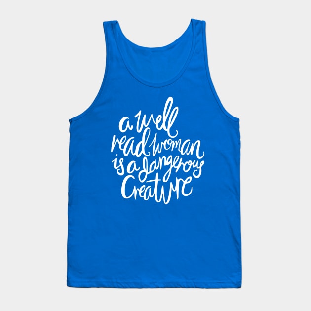 Well Read Woman Quote Tank Top by KitCronk